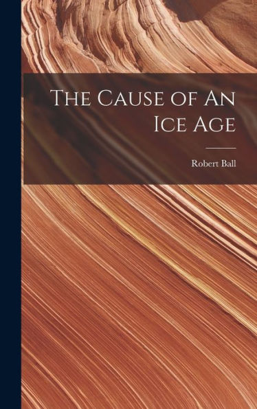 The Cause Of An Ice Age