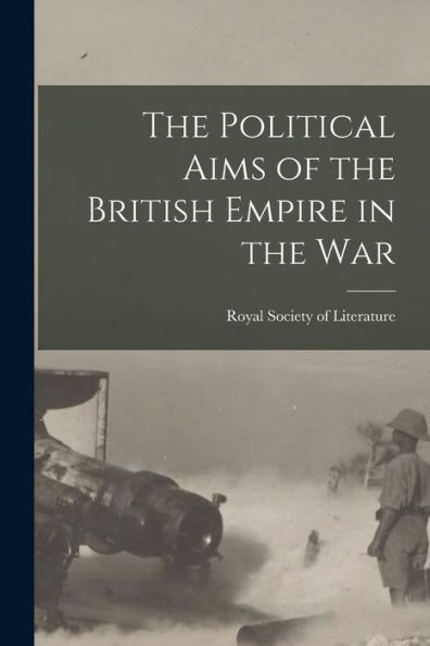 The Political Aims Of The British Empire In The War