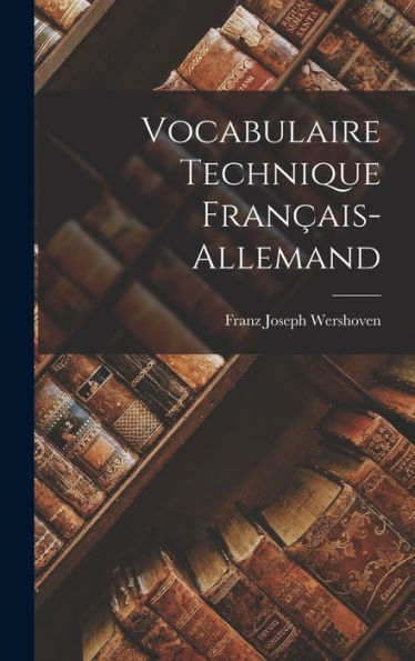 Vocabulaire Technique Français-Allemand (French Edition)