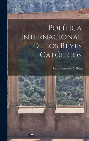 Política Internacional De Los Reyes Católicos (Spanish Edition) - 9781019012703