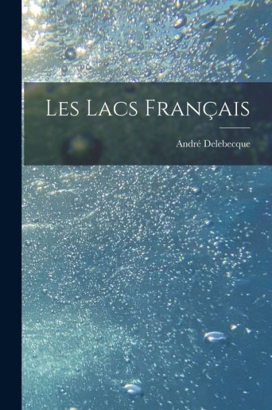 Les Lacs Français (French Edition)