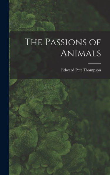 The Passions Of Animals - 9781019041338