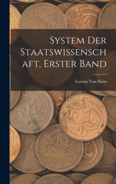 System Der Staatswissenschaft, Erster Band (German Edition) - 9781019041475