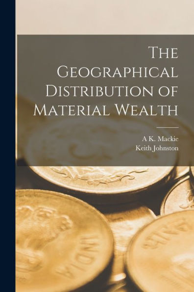 The Geographical Distribution Of Material Wealth
