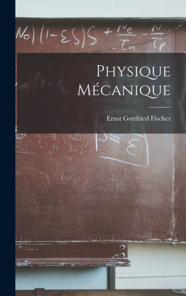 Physique Mécanique (French Edition) - 9781019042861