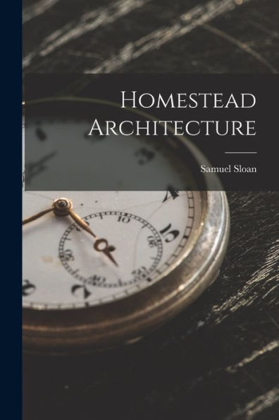 Homestead Architecture - 9781019044186