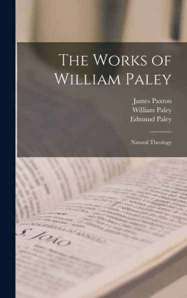 The Works Of William Paley: Natural Theology - 9781019045701