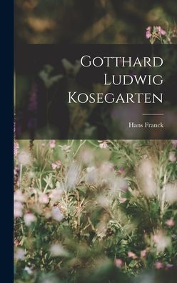 Gotthard Ludwig Kosegarten (German Edition) - 9781019047965