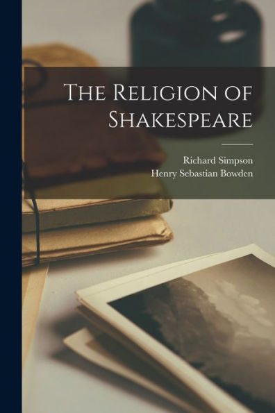 The Religion Of Shakespeare - 9781019052167