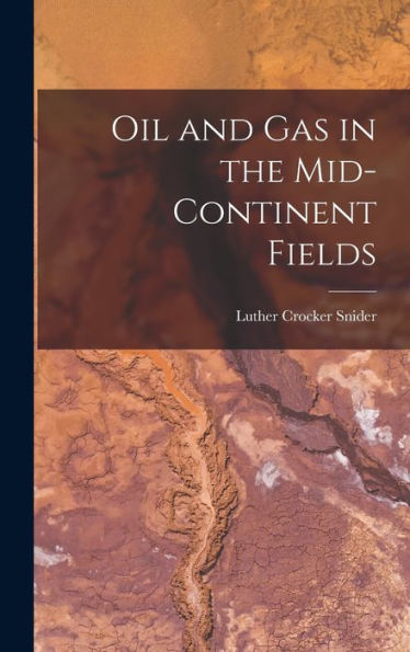Oil And Gas In The Mid-Continent Fields - 9781019057384