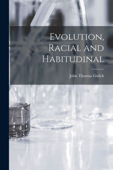 Evolution, Racial And Habitudinal - 9781019058299