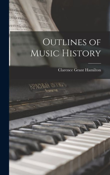 Outlines Of Music History - 9781019061091