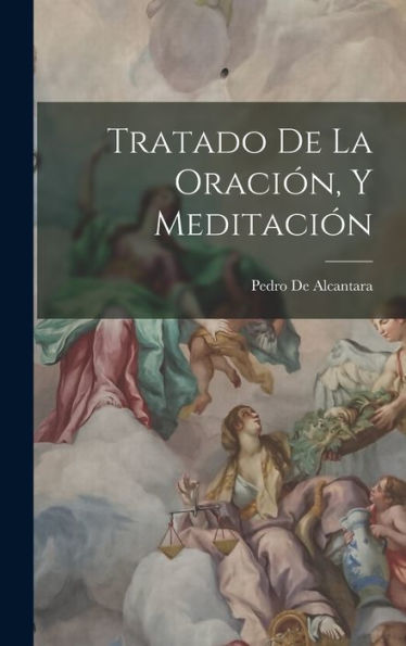 Tratado De La Oración, Y Meditación - 9781019062708