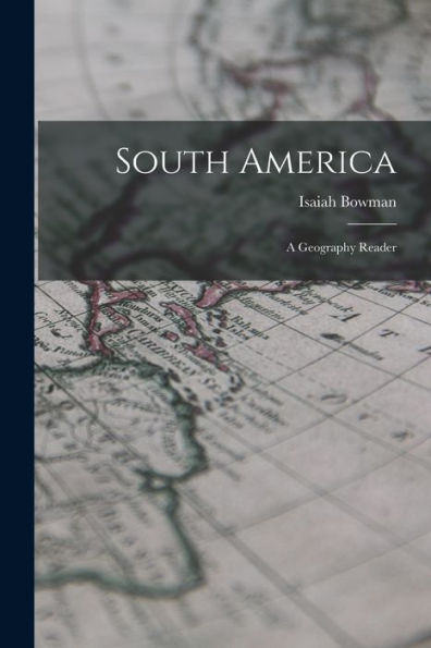 South America: A Geography Reader - 9781019064368