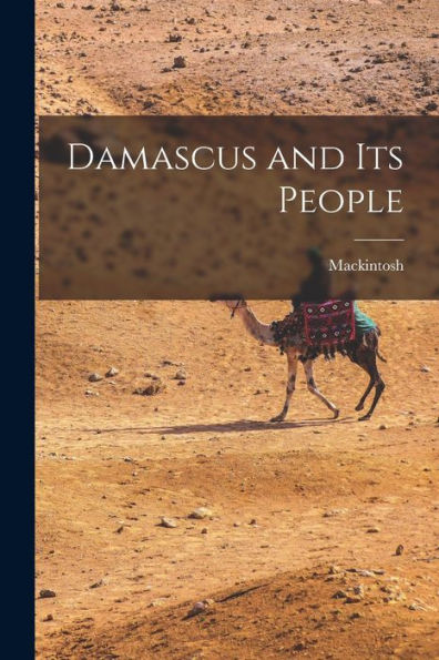 Damascus And Its People - 9781019064849
