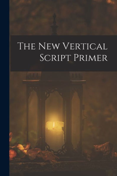 The New Vertical Script Primer - 9781019065471