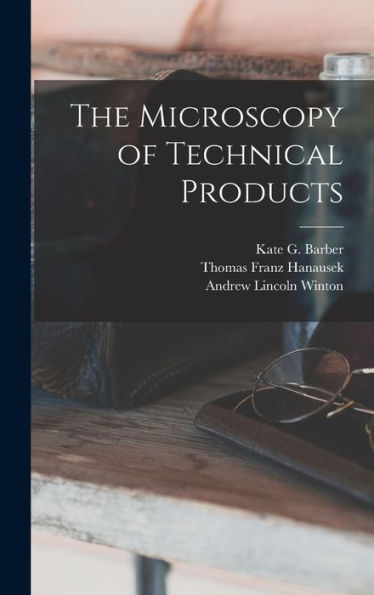 The Microscopy Of Technical Products - 9781019065716