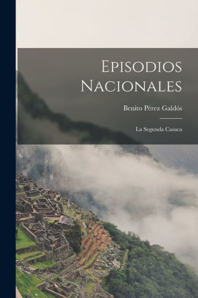 Episodios Nacionales: La Segunda Casaca (Spanish Edition) - 9781019066232