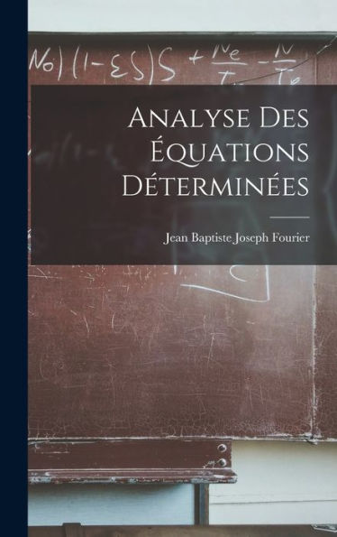 Analyse Des Équations Déterminées (French Edition) - 9781019066874