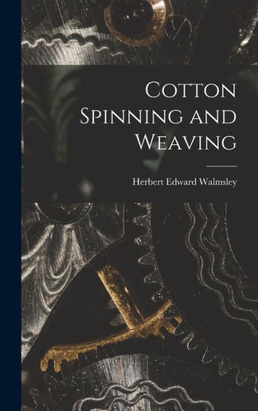 Cotton Spinning And Weaving - 9781019069943
