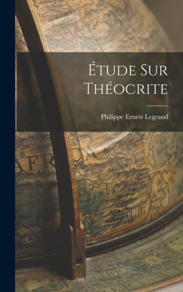 Étude Sur Théocrite (French Edition) - 9781019071502