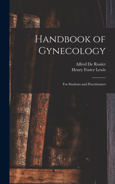 Handbook Of Gynecology: For Students And Practitioners - 9781019071649