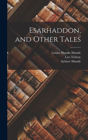 Esarhaddon, And Other Tales - 9781019074992