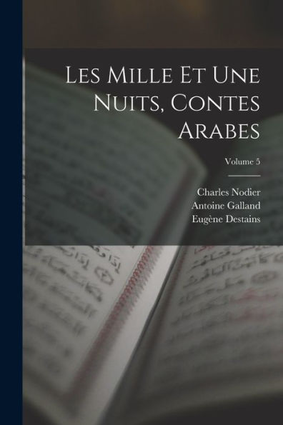 Les Mille Et Une Nuits, Contes Arabes; Volume 5 (French Edition) - 9781019075647
