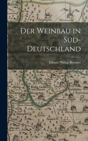 Der Weinbau In Süd-Deutschland (German Edition)