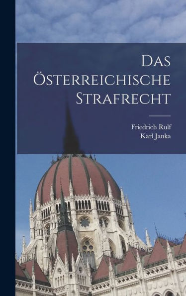 Das Österreichische Strafrecht (German Edition)
