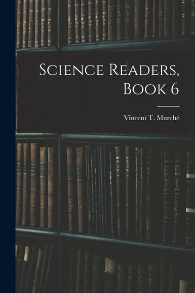 Science Readers, Book 6