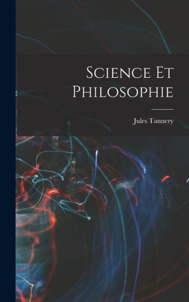 Science Et Philosophie (French Edition)