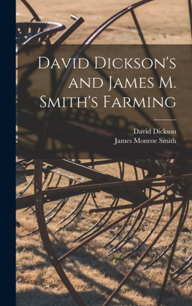 David Dickson's And James M. Smith's Farming