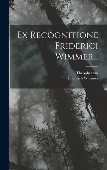Ex Recognitione Friderici Wimmer... (Ancient Greek Edition)