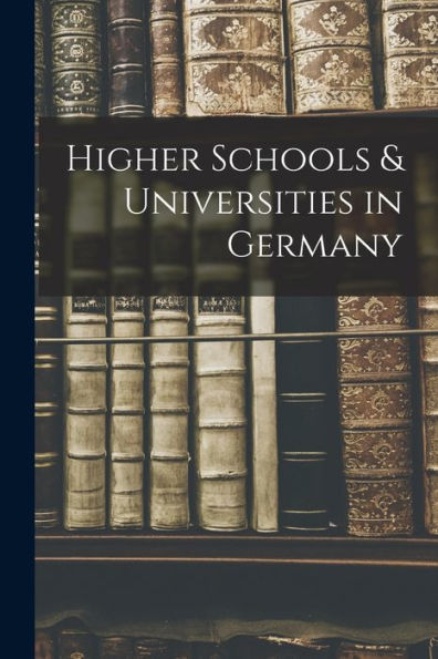 Higher Schools & Universities In Germany