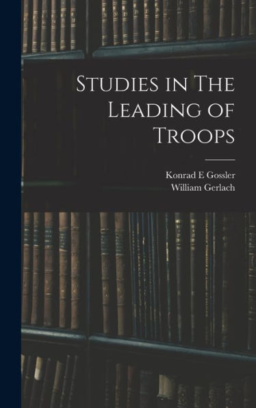 Studies In The Leading Of Troops - 9781019153314