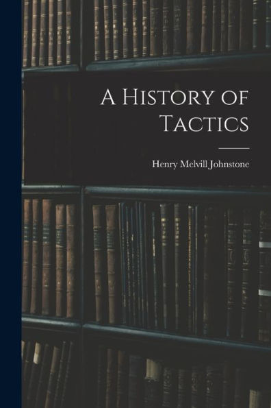 A History Of Tactics - 9781019155684