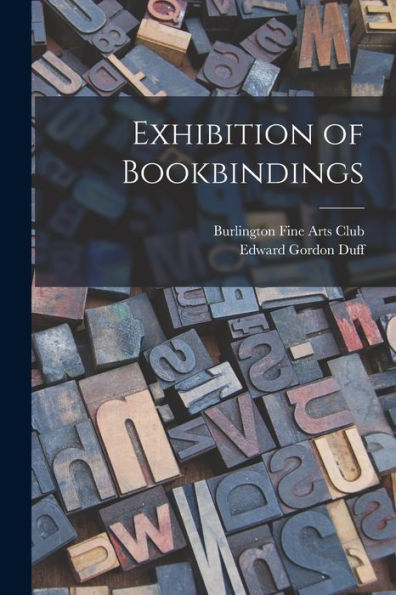 Exhibition Of Bookbindings - 9781019155790