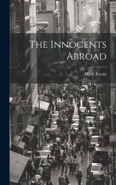 The Innocents Abroad - 9781019368305