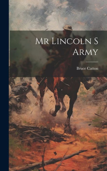 Mr Lincoln S Army - 9781019368398