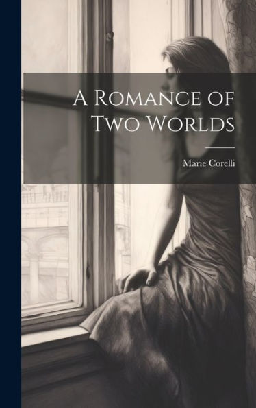 A Romance Of Two Worlds