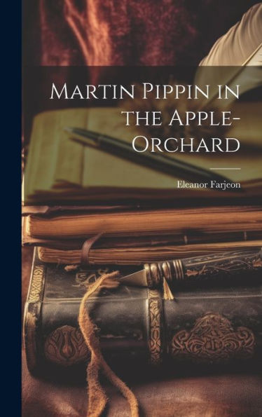 Martin Pippin In The Apple-Orchard - 9781019375549