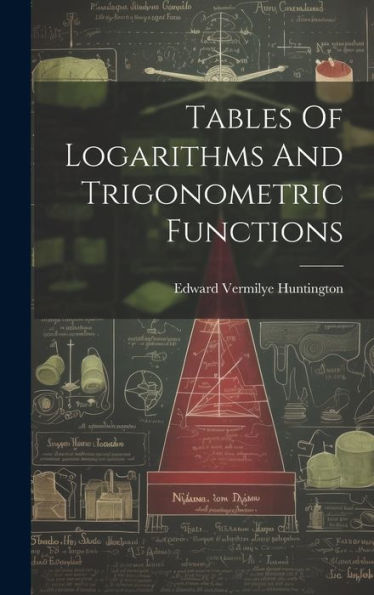 Tables Of Logarithms And Trigonometric Functions - 9781019376188