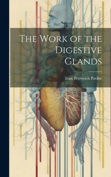 The Work Of The Digestive Glands
