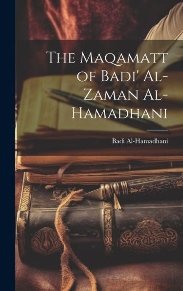 The Maqamatt Of Badi' Al-Zaman Al-Hamadhani - 9781019378441