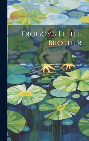 Froggy's Little Brother - 9781019379974