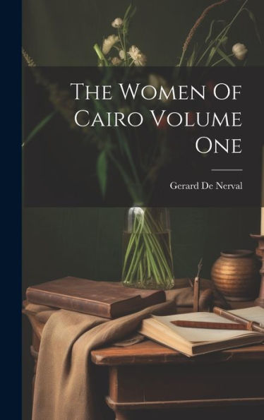 The Women Of Cairo Volume One - 9781019382677