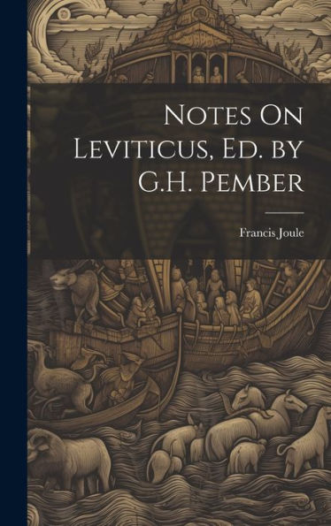 Notes On Leviticus, Ed. By G.H. Pember - 9781019383049