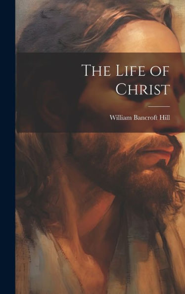The Life Of Christ - 9781019383674