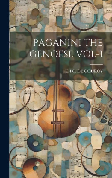 Paganini The Genoese Vol-I - 9781019385586